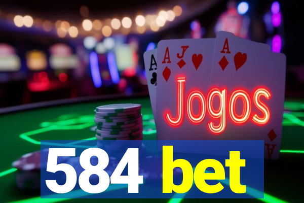 584 bet